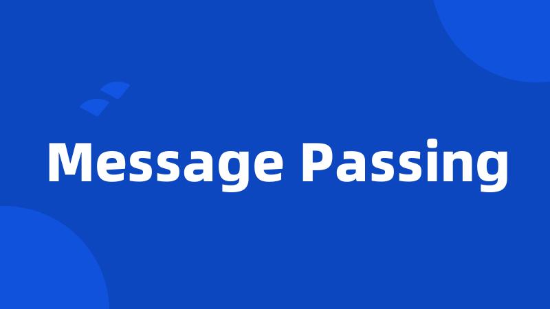 Message Passing