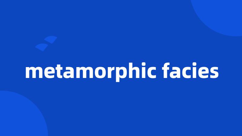 metamorphic facies