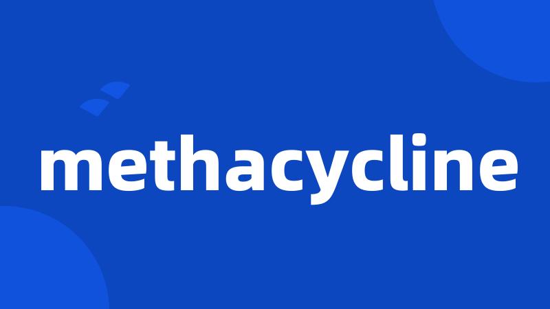 methacycline