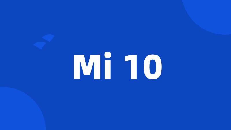 Mi 10