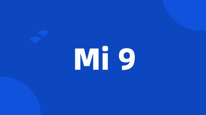 Mi 9