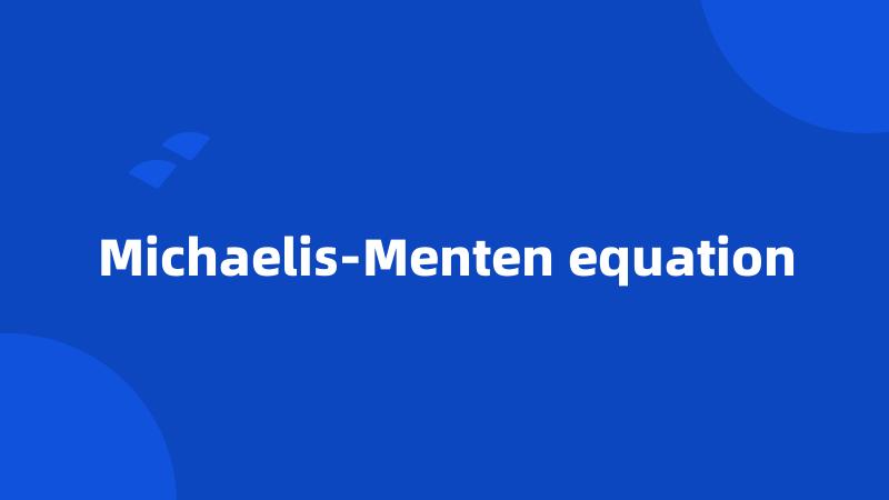 Michaelis-Menten equation