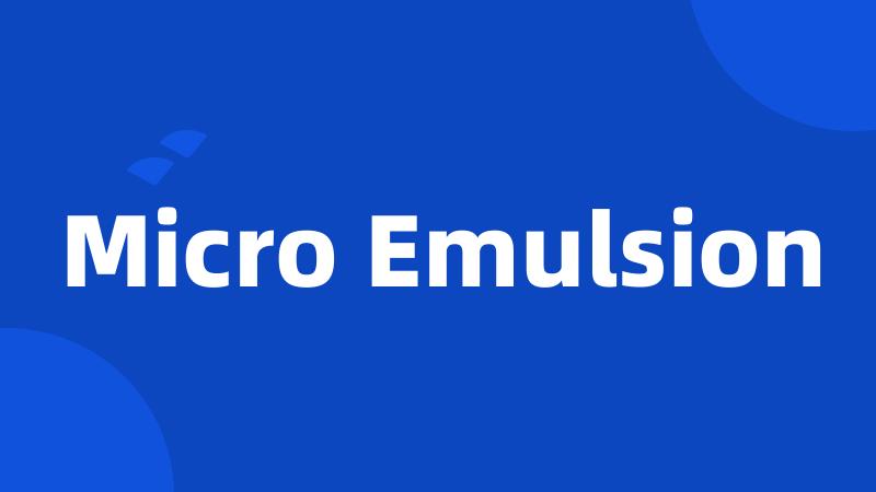 Micro Emulsion