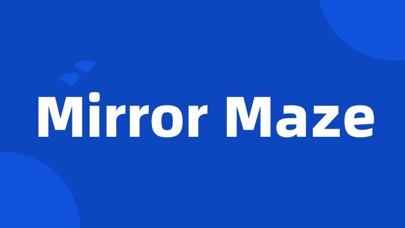 Mirror Maze