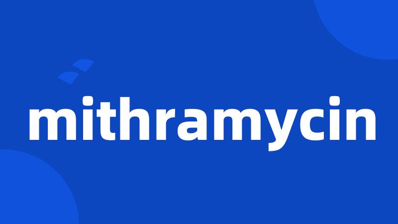 mithramycin