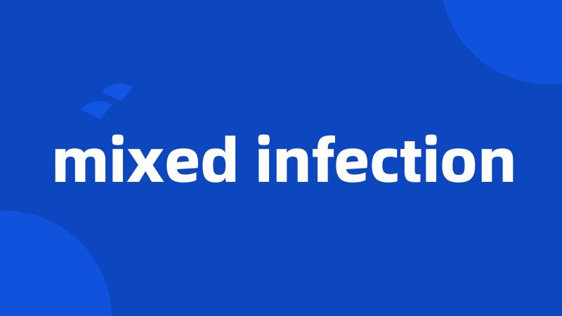 mixed infection