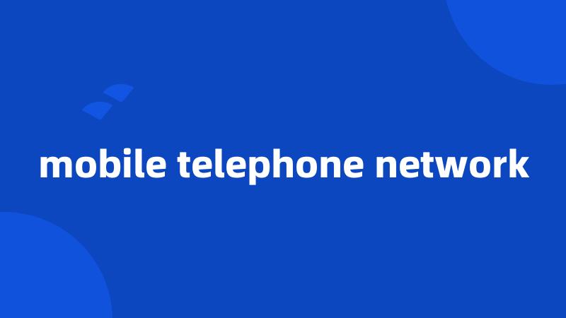 mobile telephone network