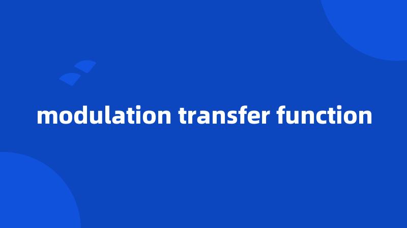 modulation transfer function