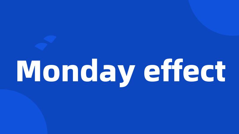 Monday effect