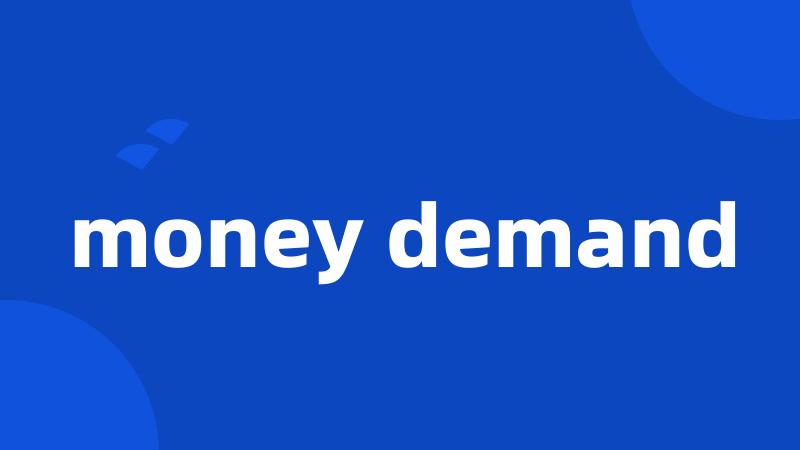 money demand