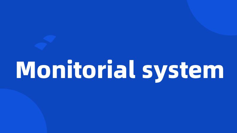 Monitorial system