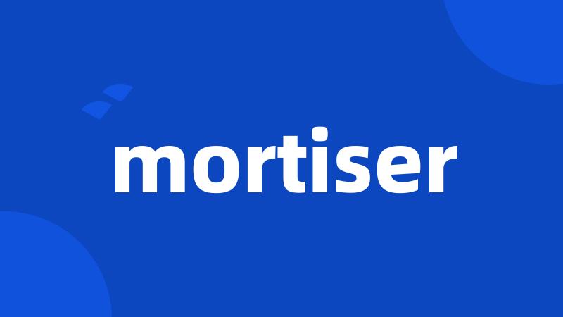 mortiser