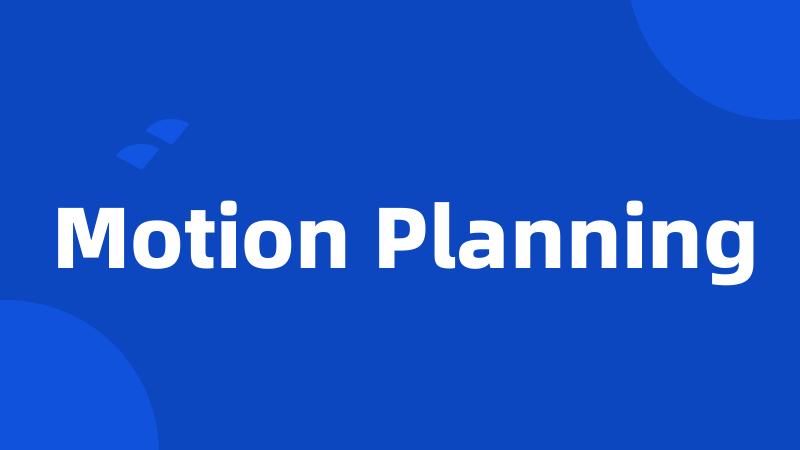 Motion Planning