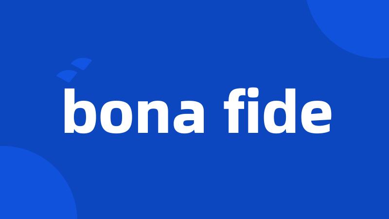 bona fide