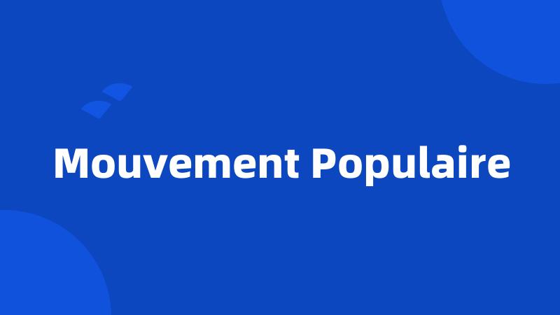 Mouvement Populaire