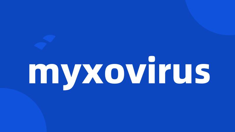 myxovirus