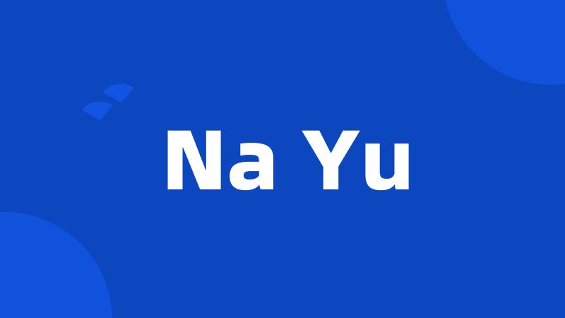 Na Yu