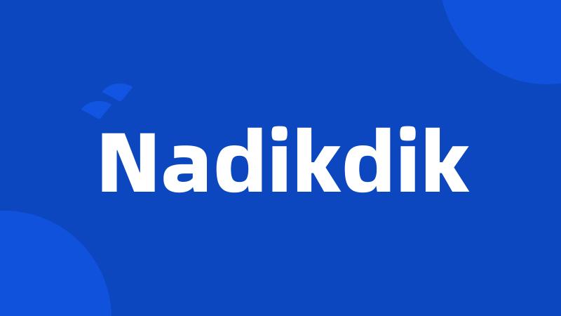 Nadikdik