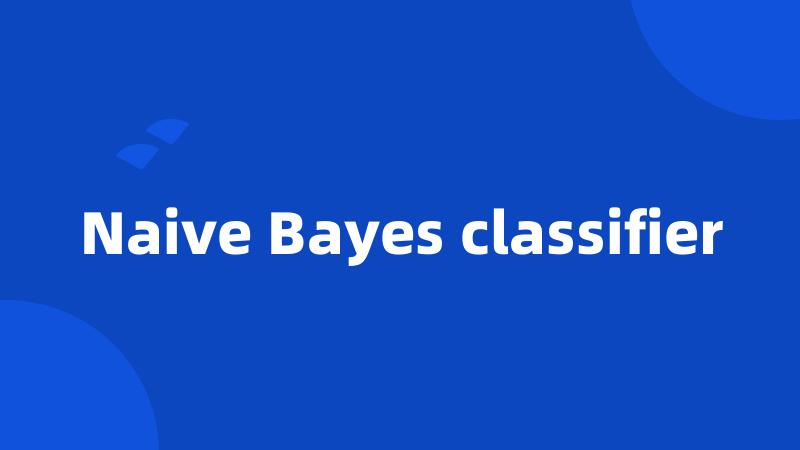 Naive Bayes classifier