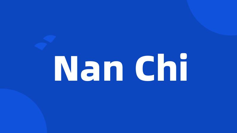 Nan Chi