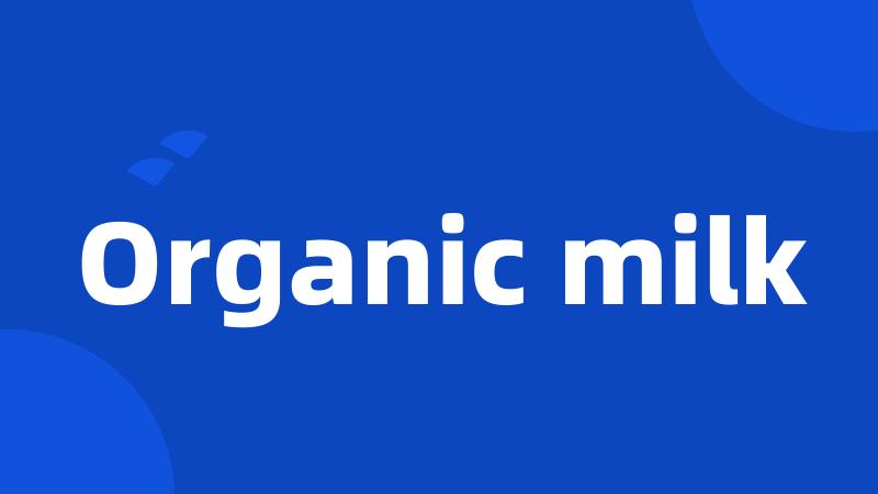 Organic milk