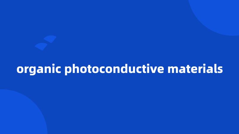 organic photoconductive materials