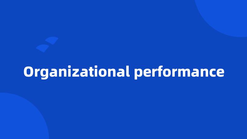 Organizational performance