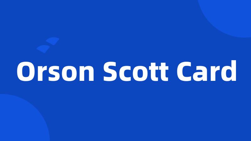 Orson Scott Card