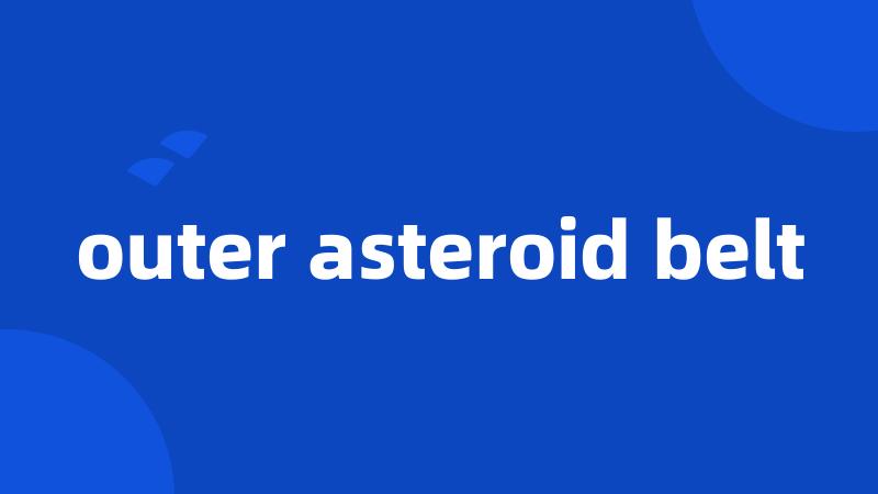 outer asteroid belt