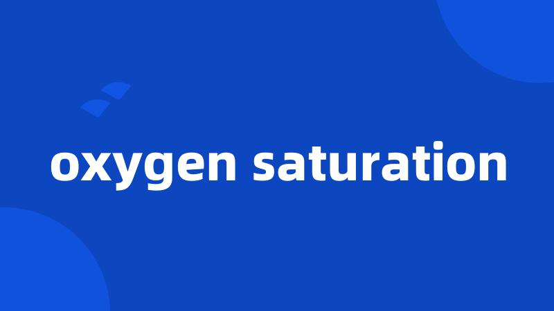 oxygen saturation