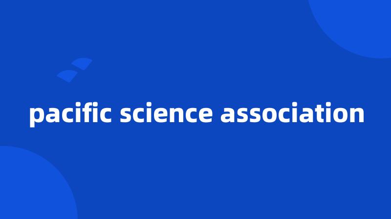 pacific science association