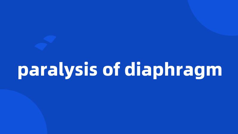 paralysis of diaphragm