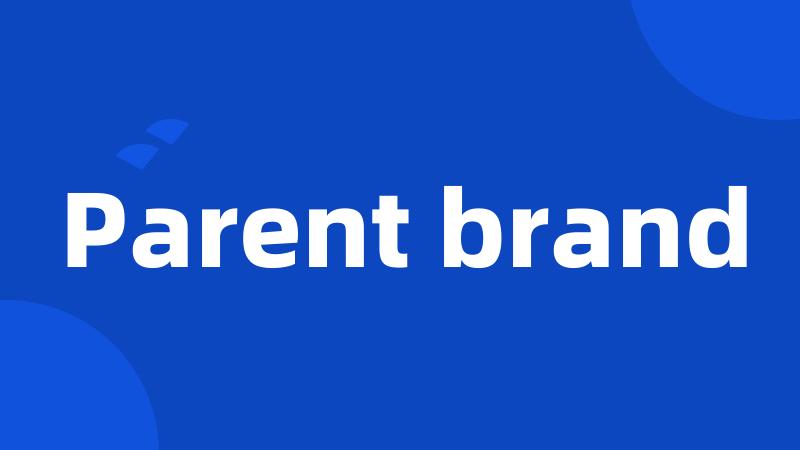 Parent brand