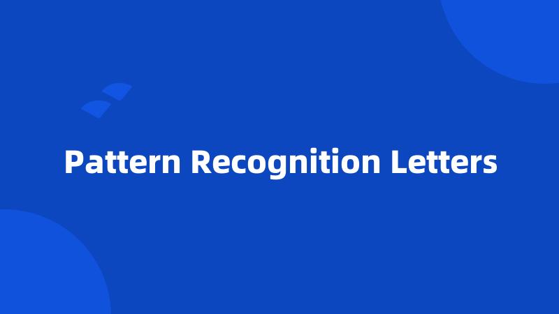 Pattern Recognition Letters