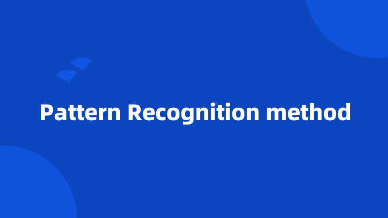 Pattern Recognition method