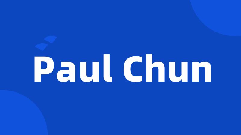 Paul Chun