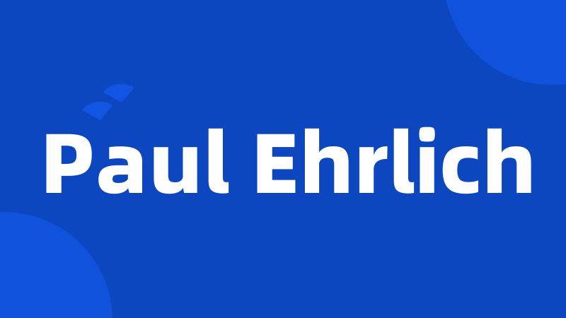 Paul Ehrlich