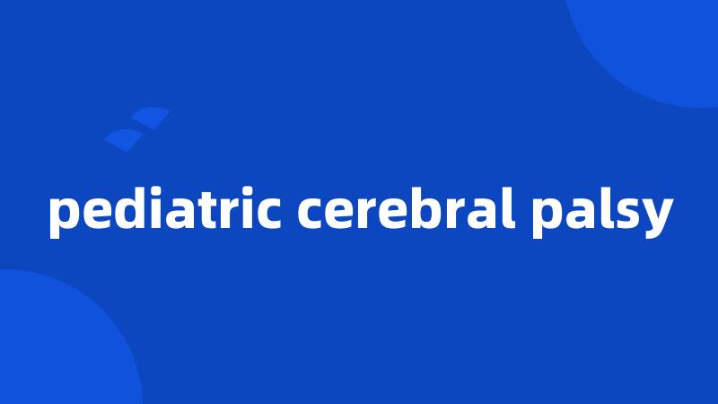 pediatric cerebral palsy