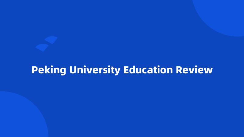 Peking University Education Review