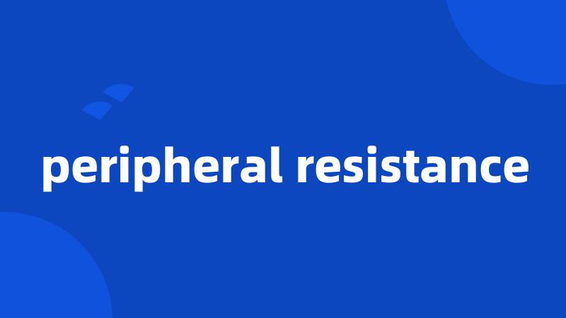 peripheral resistance