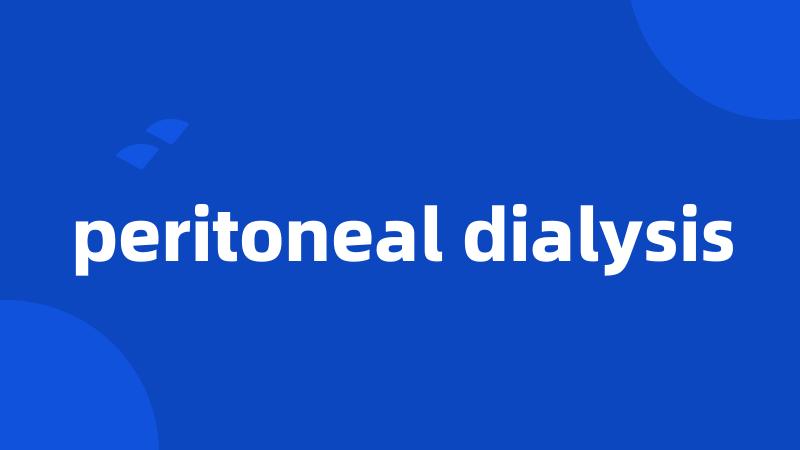 peritoneal dialysis