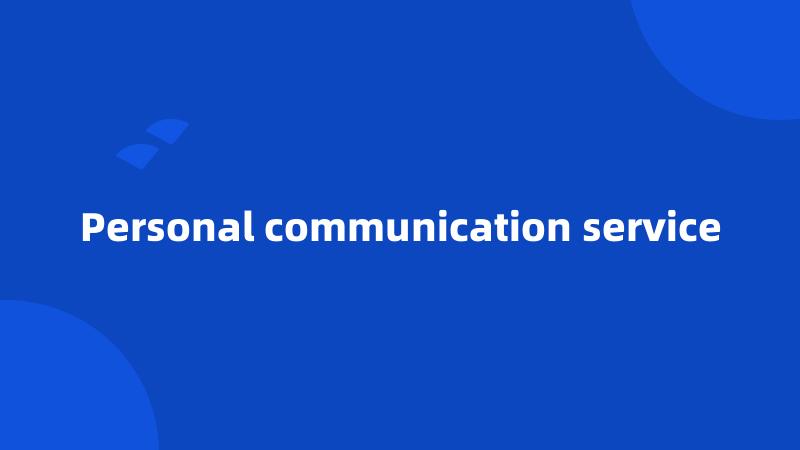 Personal communication service