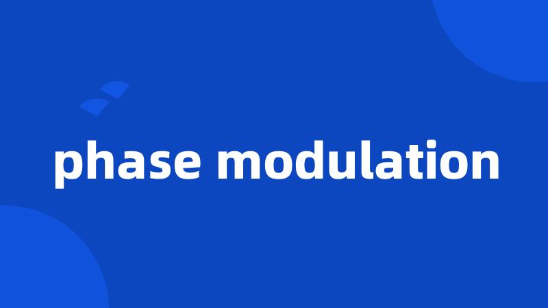 phase modulation