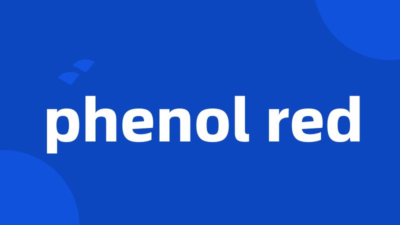 phenol red