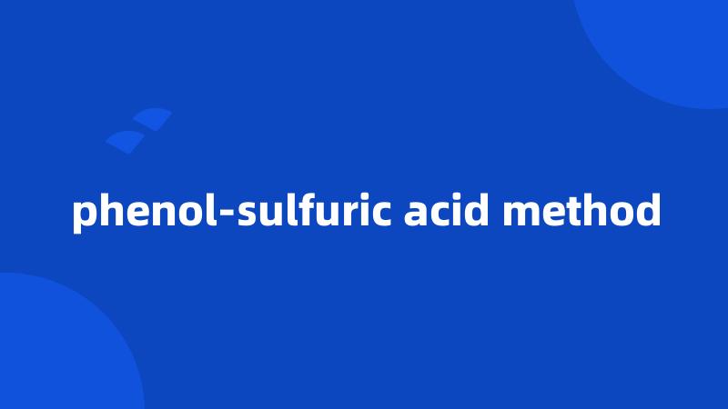 phenol-sulfuric acid method