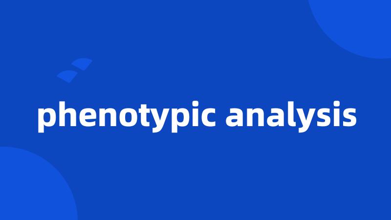 phenotypic analysis