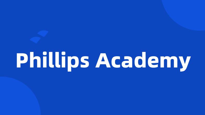 Phillips Academy