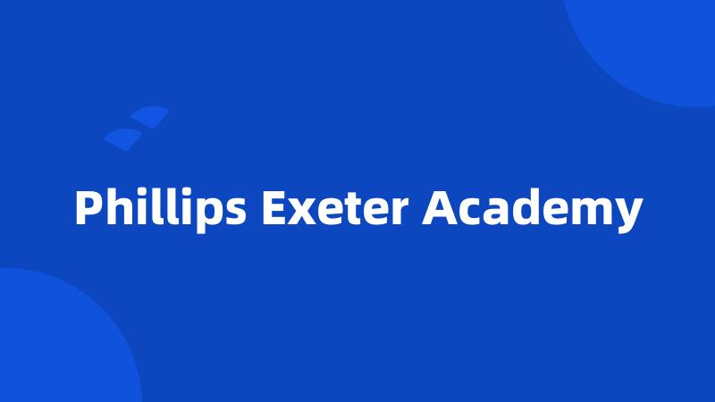 Phillips Exeter Academy