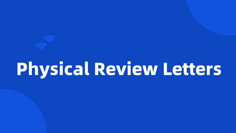 Physical Review Letters