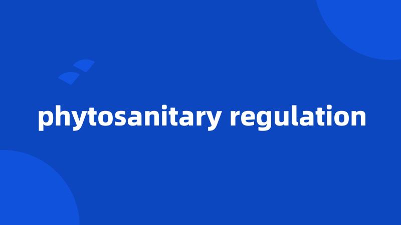 phytosanitary regulation